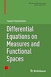 Differential Equations On Measures And Functional Spaces Birkhuser Advanced Texts Basler Lehrbcher