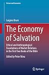 The Economy of Salvation Ethical and Anthropological Foundations of Market Relations in the First Two Books of the Bible
