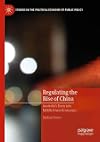 Regulating the Rise of China Australia’s Foray into Middle Power Economics