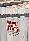 Relating Worlds Of Racism Dehumanisation Belonging And The Normativity Of European Whiteness