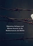 Migration Refugees And Human Security In The Mediterranean And Mena