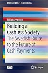 Building a Cashless Society The Swedish Route to the Future of Cash Payments