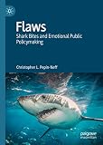 Flaws Shark Bites And Emotional Public Policymaking