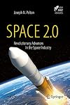 Space 2.0 Revolutionary Advances in the Space Industry