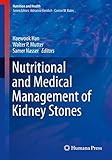 Nutritional And Medical Management Of Kidney Stones Nutrition And Health