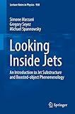 Looking Inside Jets An Introduction To Jet Substructure And Boostedobject Phenomenology