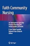 Faith Community Nursing An International Specialty Practice Changing the Understanding of Health