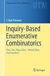 Inquiry-Based Enumerative Combinatorics One, Two, Skip a Few... Ninety-Nine, One Hundred