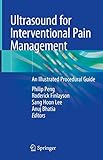 Ultrasound For Interventional Pain Management An Procedural Guide