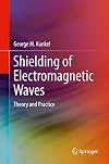 Shielding of Electromagnetic Waves: Theory and Practice