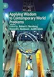 Applying Wisdom To Contemporary World Problems