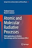 Atomic And Molecular Radiative Processes With Applications To Modern Spectroscopy And The Greenhouse Effect Springer Series On Atomic Optical And Plasma Physics 108