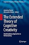 The Extended Theory of Cognitive Creativity: Interdisciplinary Approaches to Performativity (Perspectives in Pragmatics, Philosophy & Psychology (23))