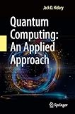 Quantum Computing An Applied Approach