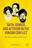 Faith, gender, and activism in the punjab conflict