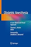 Obstetric Anesthesia: A Case-Based and Visual Approach