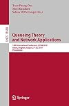 Queueing Theory and Network Applications: 14th International Conference, QTNA 2019, Ghent, Belgium, August 27–29, 2019, Proceedings (Theoretical Computer Science and General Issues)