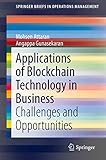Applications Of Blockchain Technology In Business Challenges And Opportunities