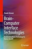 Braincomputer Interface Technologies Accelerating Neurotechnology For Human Benefit