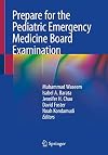 Prepare for the Pediatric Emergency Medicine Board Examination