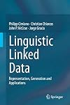 Linguistic Linked Data: Representation, Generation and Applications
