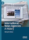 International News Agencies A History