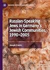 Russian-Speaking Jews in Germany’s Jewish Communities, 1990–2005
