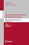 Algorithms and Architectures for Parallel Processing: 19th International Conference, ICA3PP 2019, Melbourne, VIC, Australia, December 9–11, 2019, ... Part II (Lecture Notes in Computer Science)