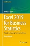 Excel 2019 for Business Statistics: A Guide to Solving Practical Problems (Excel for Statistics)