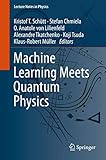 Machine Learning Meets Quantum Physics Lecture Notes In Physics