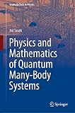 Physics and mathematics of quantum many-body systems