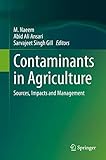 Contaminants in agriculture: Sources, impacts and management
