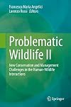 Problematic Wildlife II: New Conservation and Management Challenges in the Human-Wildlife Interactions