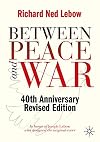 Between Peace and War: 40th Anniversary Revised Edition
