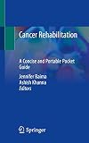 Cancer Rehabilitation: A Concise and Portable Pocket Guide
