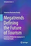 Megatrends Defining the Future of Tourism A Journey Within the Journey in 12 Universal Truths