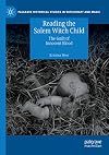 Reading the Salem Witch Child: The Guilt of Innocent Blood (Palgrave Historical Studies in Witchcraft and Magic)