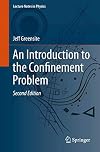 An Introduction to the Confinement Problem (Lecture Notes in Physics, 972)