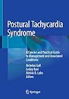 Postural Tachycardia Syndrome: A Concise and Practical Guide to Management and Associated Conditions