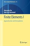 Finite Elements I: Approximation and Interpolation (Texts in Applied Mathematics, 72)