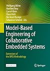 Model-Based Engineering of Collaborative Embedded Systems : Extensions of the SPES Methodology