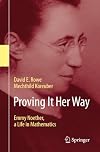 Proving It Her Way: Emmy Noether, a Life in Mathematics