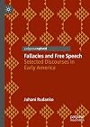 Fallacies and free speech : selected discourses in early America
