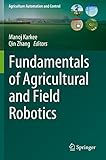 Fundamentals of Agricultural and Field Robotics