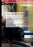 Work of Reading : Literary Criticism in the 21st Century