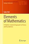 Elements of Mathematics: A Problem-Centered Approach to History and Foundations (Undergraduate Texts in Mathematics)