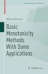 Basic Monotonicity Methods with Some Applications (Compact Textbooks in Mathematics)