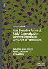 How Everyday Forms of Racial Categorization Survived Imperialist Censuses in Puerto Rico