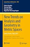 New Trends on Analysis and Geometry in Metric Spaces: Levico Terme, Italy 2017 (C.I.M.E. Foundation Subseries)