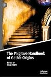 The Palgrave Handbook of Gothic Origins